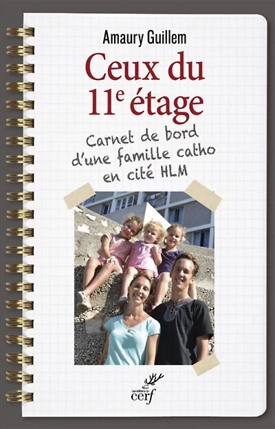 Ceux du 11e étage: carnet de bord d'une famille catho en cité HLM