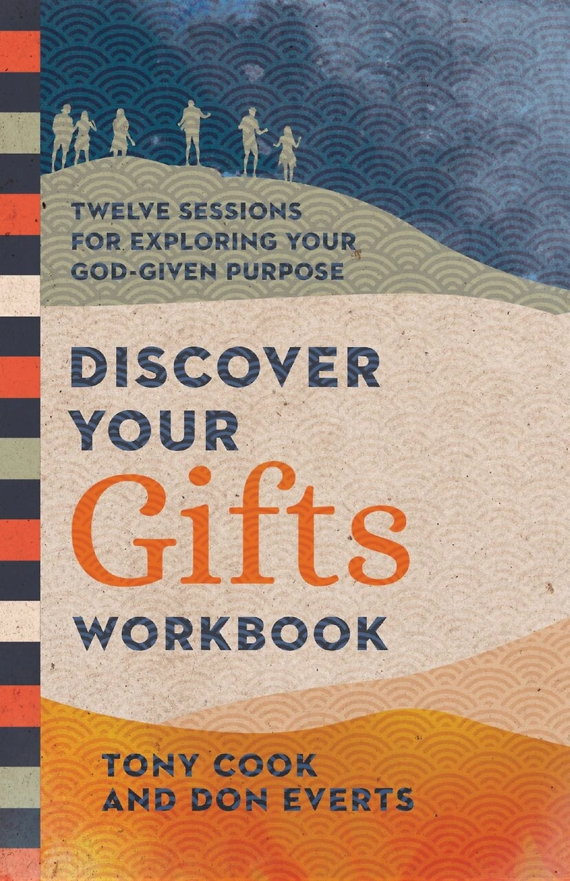 Discover Your Gifts Workbook: Twelve Sessions for Exploring God-Given Purpose