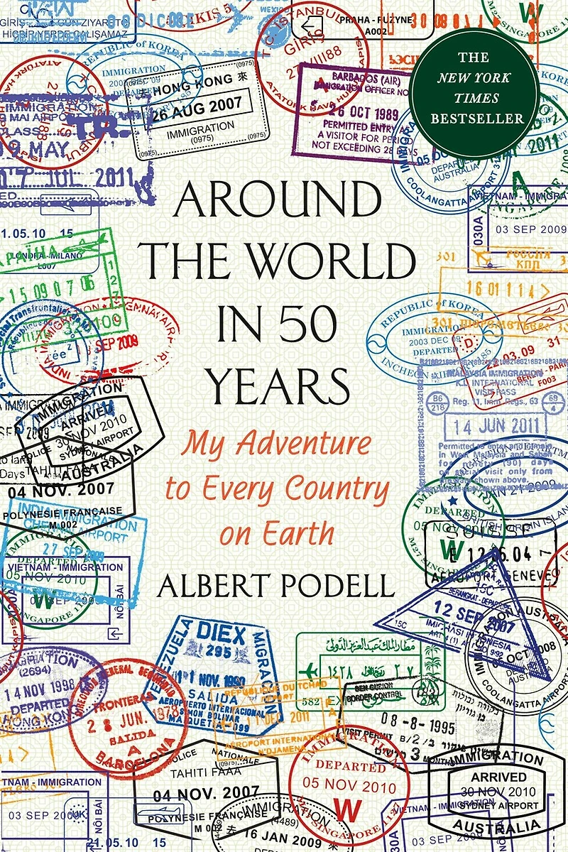 Around the World in 50 Years: My Adventure to Every Country on Earth