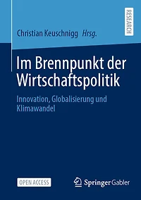 Im Brennpunkt Der Wirtschaftspolitik: Innovation, Globalisierung Und Klimawandel