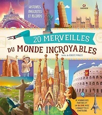 20 merveilles du monde incroyables : histoires, anecdotes et records: histoires, anecdotes et records