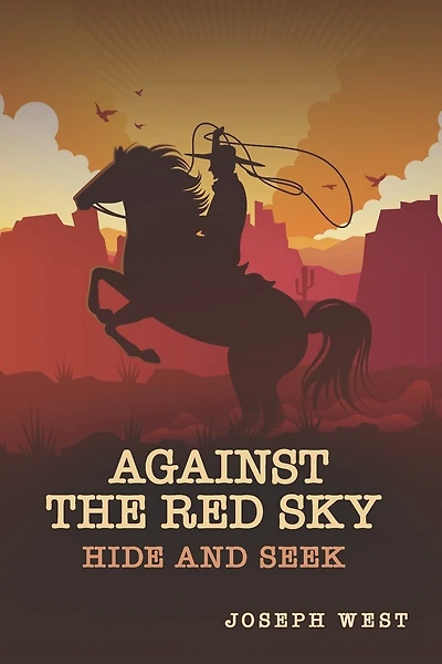 Against the Red Sky: Hide and Seek