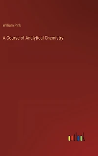 A Course of Analytical Chemistry
