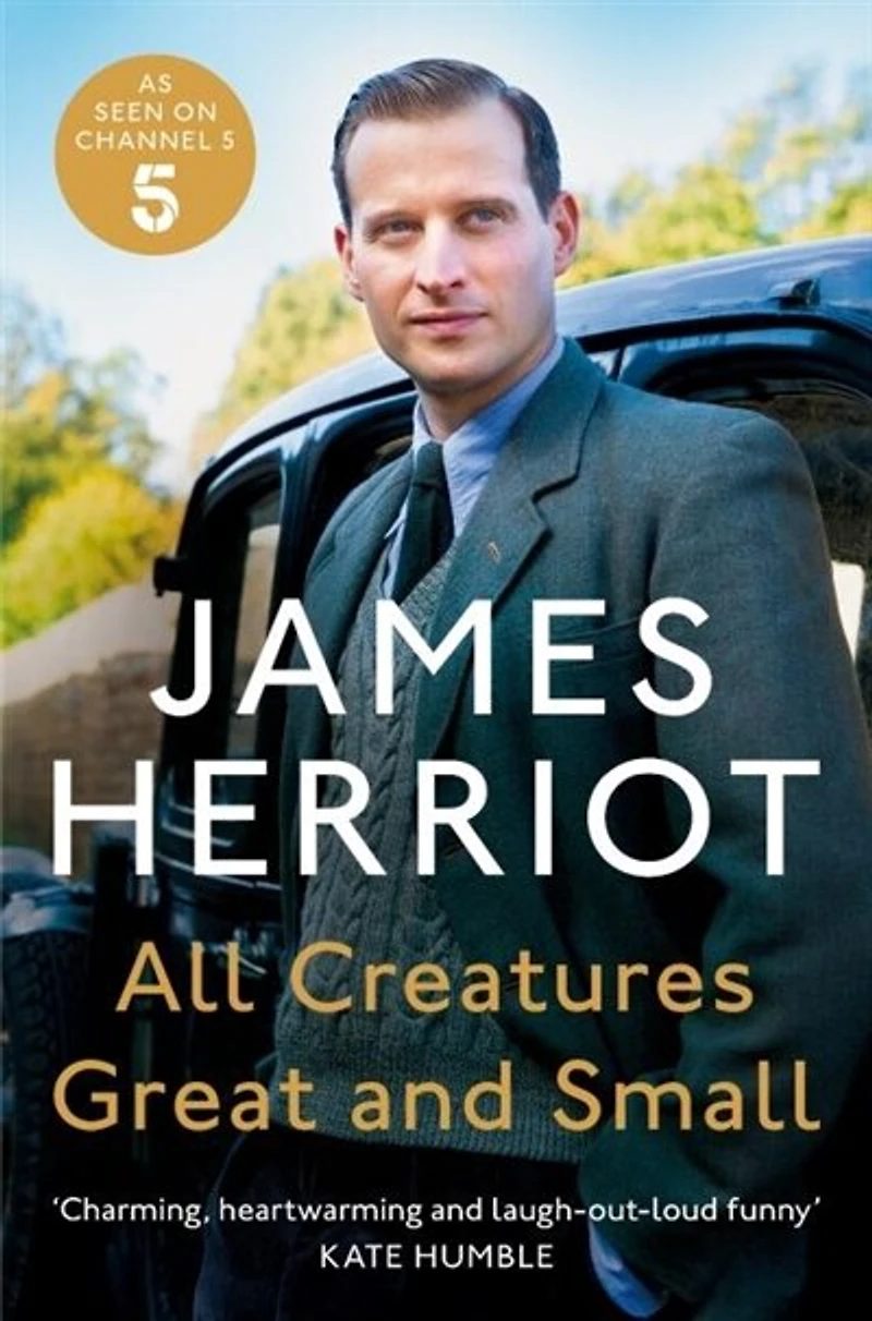 All Creatures Great And Small: The Classic Memoirs Of A Yorkshire Country Vet. Tv Tie-in Edition.