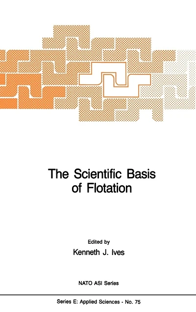 The Scientific Basis of Flotation