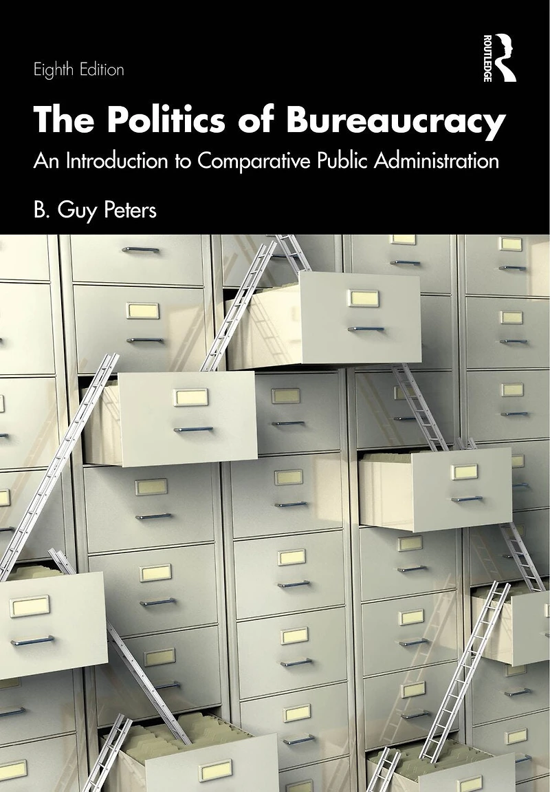 The Politics of Bureaucracy: An Introduction to Comparative Public Administration