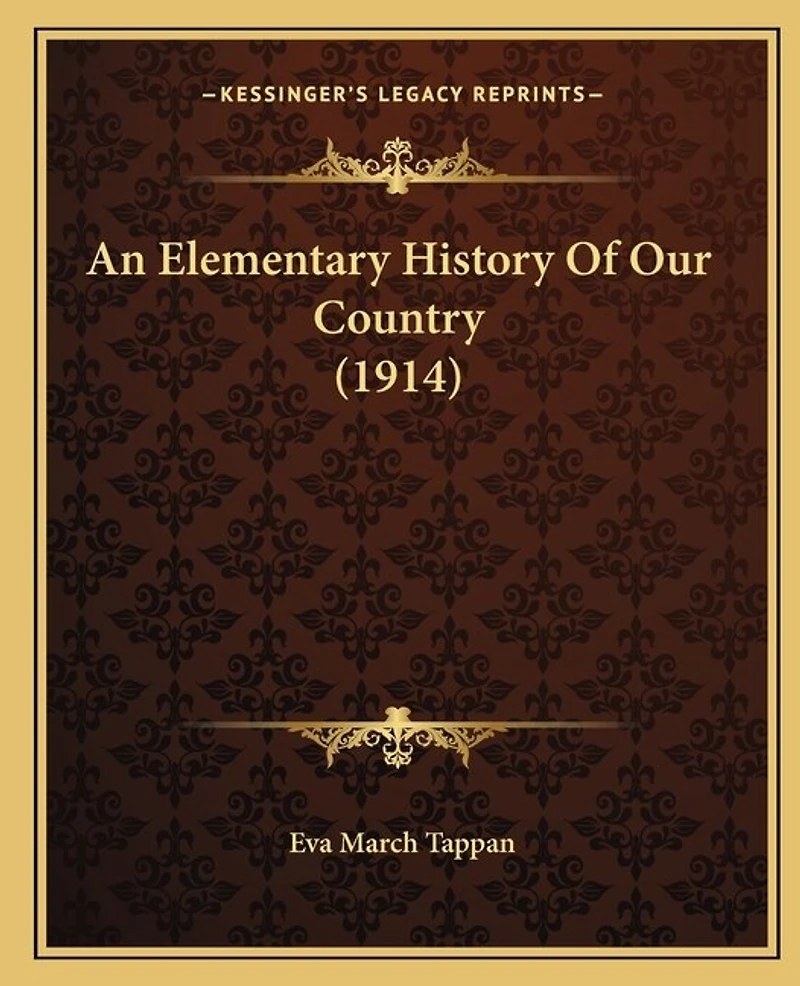 An Elementary History Of Our Country (1914)