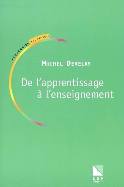 De l'apprentissage à l'enseignement : pour une épistémologie scolaire: pour une épistémologie scolaire
