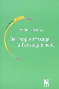 De l'apprentissage à l'enseignement : pour une épistémologie scolaire: pour une épistémologie scolaire