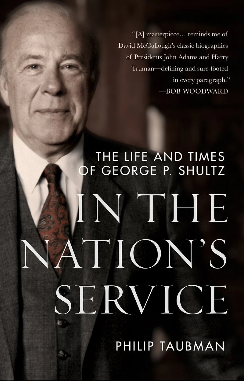 The Nation’s Service: Life and Times of George P. Shultz