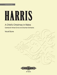 A Child's Christmas in Wales: Cantata for Mixed Choir and Chamber Orchestra