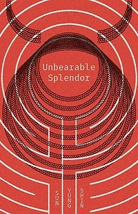 Unbearable Splendor