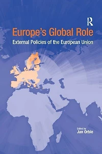 Europe's Global Role: External Policies Of The European Union