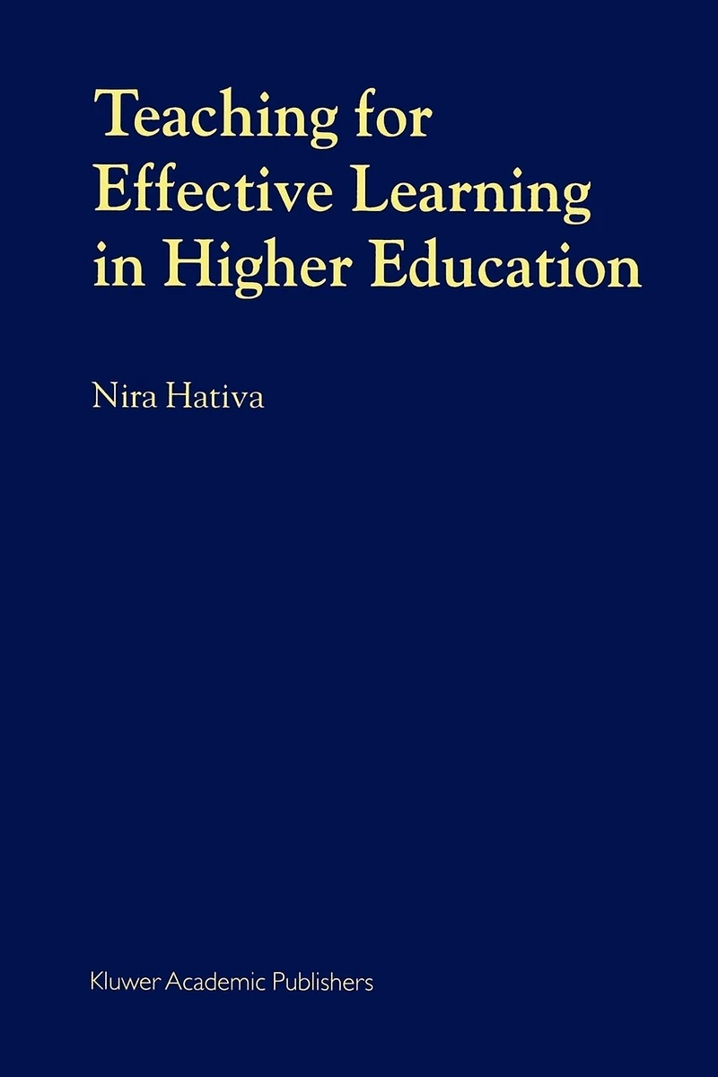 Teaching for Effective Learning Higher Education