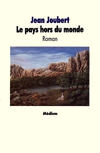 Le Pays hors du monde