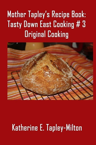 Mother Tapley's Recipe Book: Original Cooking