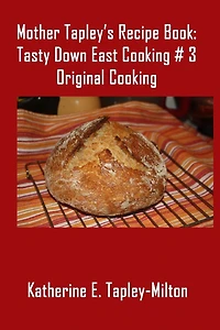 Mother Tapley's Recipe Book: Original Cooking