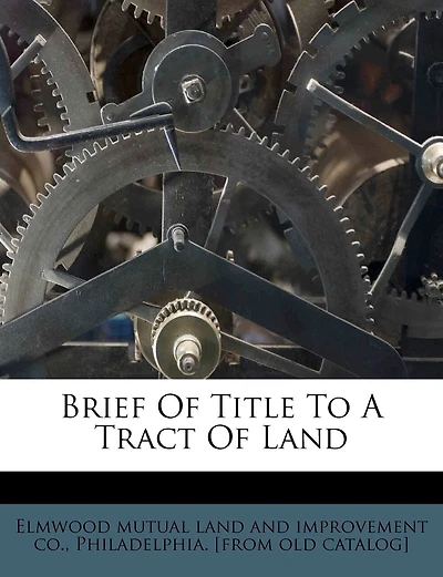 Brief of Title to a Tract Land