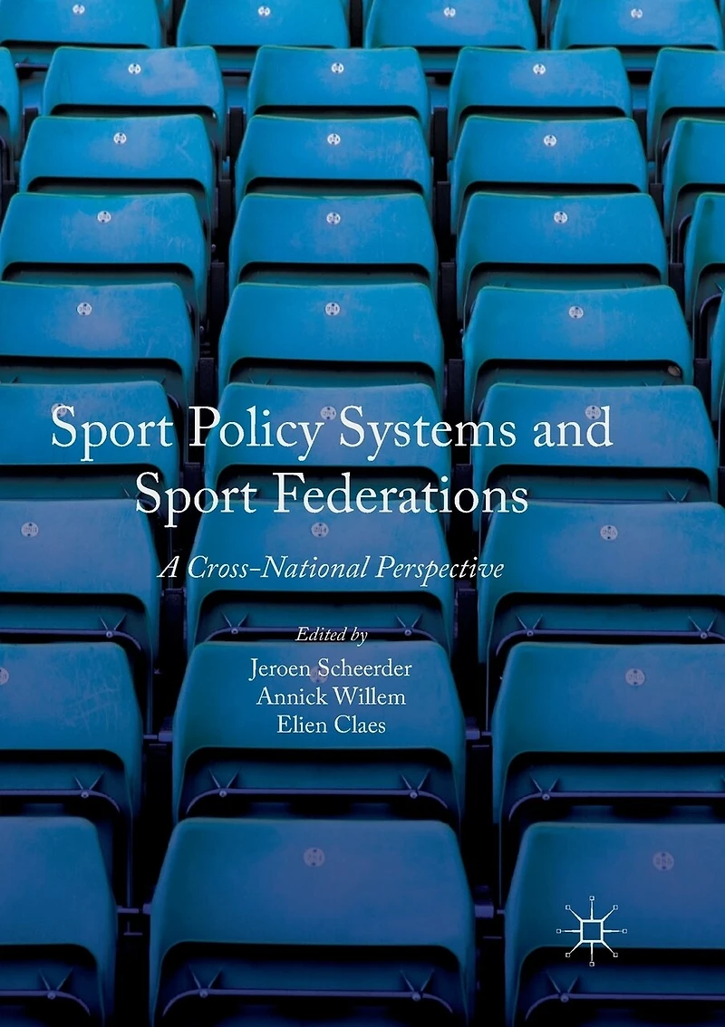 Sport Policy Systems and Federations: A Cross-National Perspective