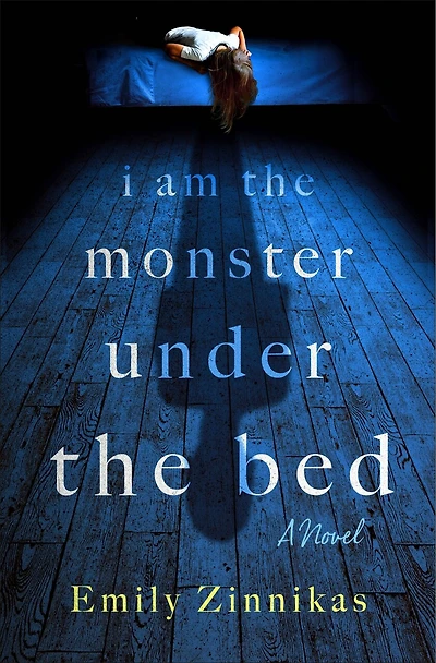 I Am the Monster Under Bed: A Novel