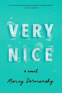 Very Nice: A Novel