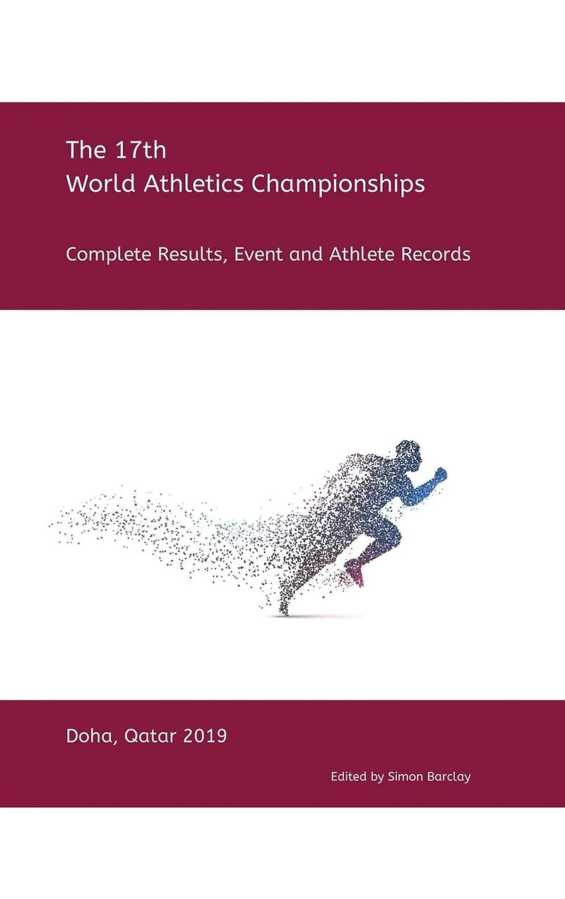 17th World Athletics Championships - Doha 2019: Complete Results, Event & Athlete Records