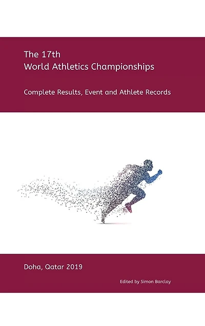 17th World Athletics Championships - Doha 2019: Complete Results, Event & Athlete Records