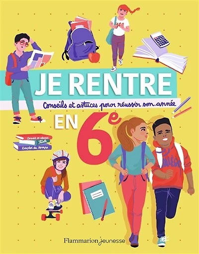 Je rentre en 6e: conseils et astuces pour réussir son année