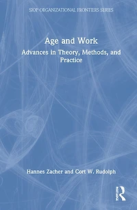 Age and Work: Advances Theory, Methods, Practice