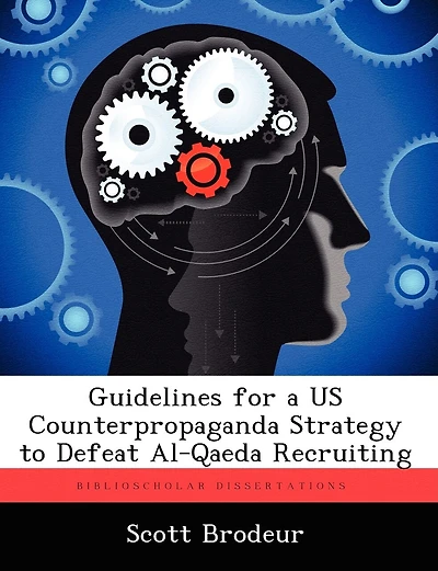Guidelines for a US Counterpropaganda Strategy to Defeat Al-Qaeda Recruiting