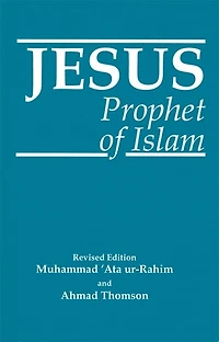 Jesus: Prophet of Islam