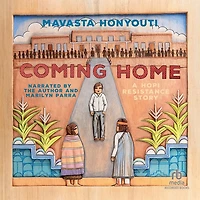 Coming Home: A Hopi Resistance Story