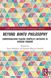 Beyond Bantu Philosophy: Contextualizing Placide Tempels's Initiative African Thought