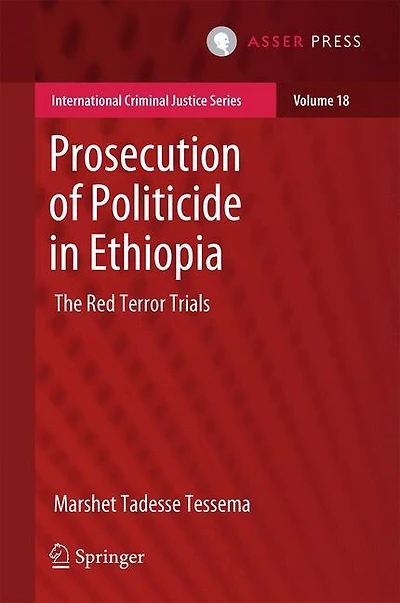 Prosecution of Politicide Ethiopia: The Red Terror Trials