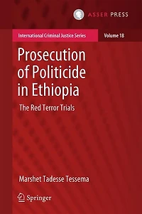 Prosecution of Politicide Ethiopia: The Red Terror Trials