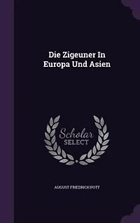 Die Zigeuner Europa Und Asien