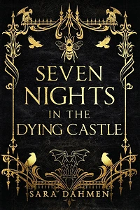 Seven Nights in the Dying Castle