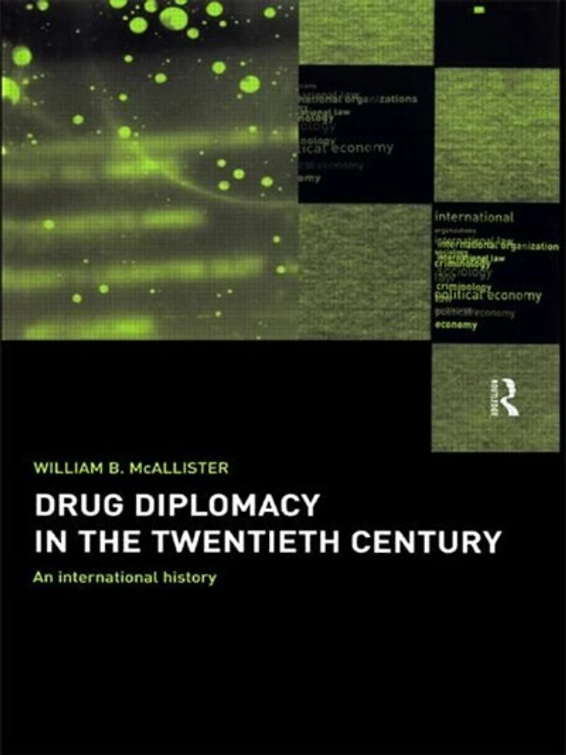 Drug Diplomacy the Twentieth Century