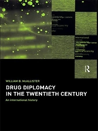 Drug Diplomacy the Twentieth Century