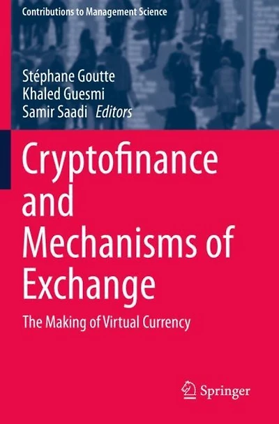 Cryptofinance And Mechanisms Of Exchange: The Making Of Virtual Currency