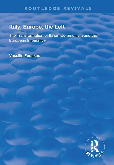 Italy, Europe, The Left: Transformation Of Italian Communism And European Imperative