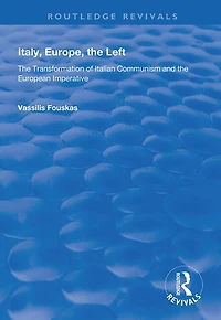 Italy, Europe, The Left: Transformation Of Italian Communism And European Imperative
