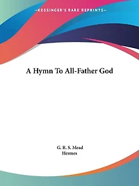 A Hymn To All-father God