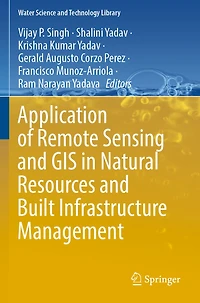 Application of Remote Sensing and GIS in Natural Resources and Built Infrastructure Management