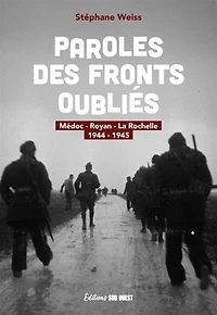 Paroles des fronts oubliés: Médoc, Royan, La Rochelle