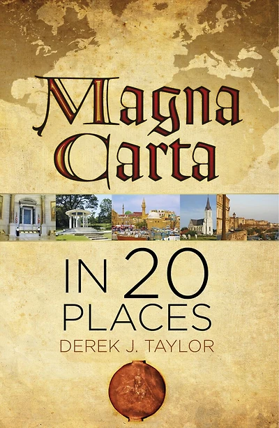 Magna Carta: The Places That Shaped Great Charter