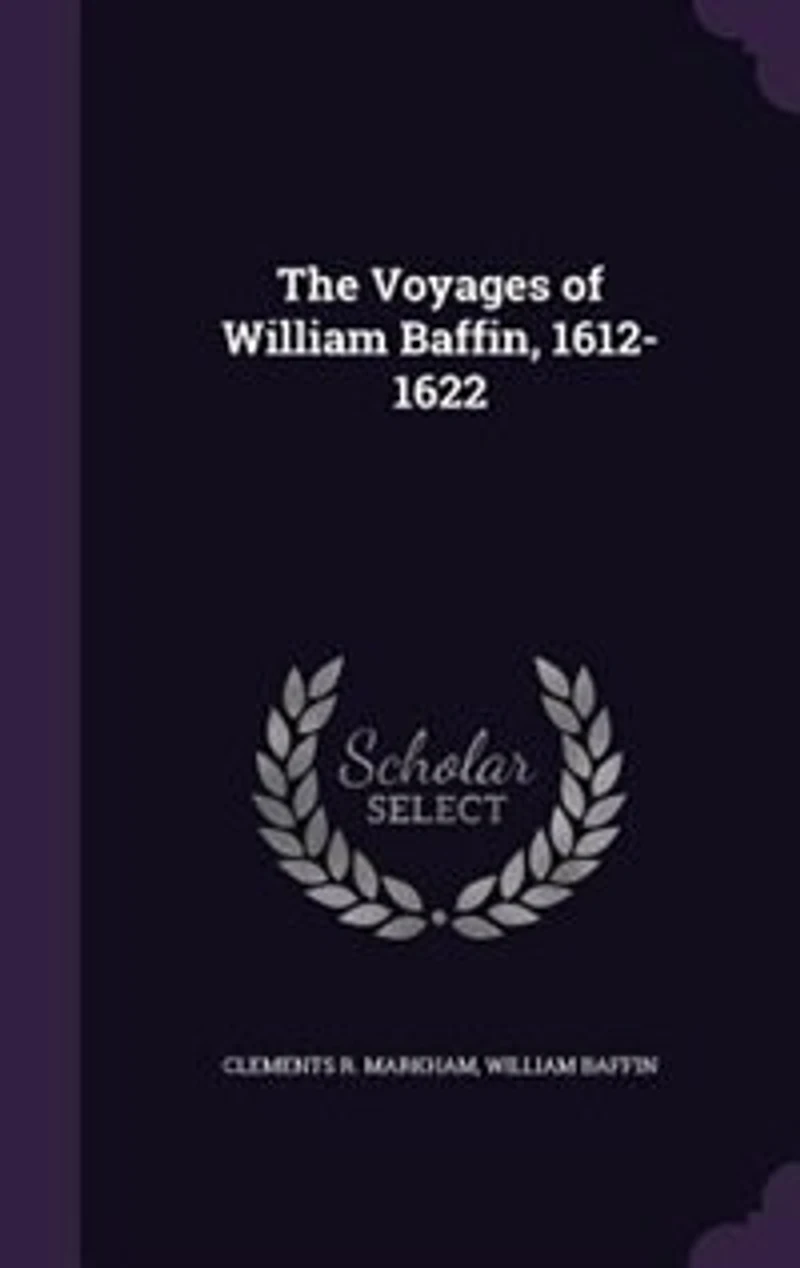 The Voyages of William Baffin