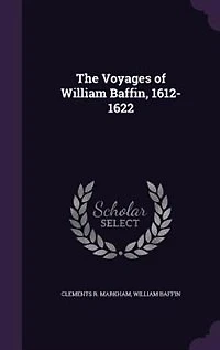 The Voyages of William Baffin