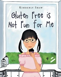 Gluten Free is Not Fun for Me
