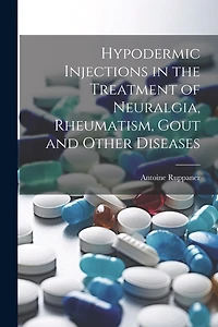 Hypodermic Injections in the Treatment of Neuralgia, Rheumatism